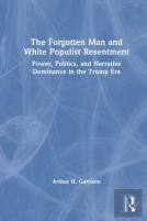 The Forgotten Man And White Populist Resentment
