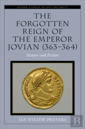 The Forgotten Reign Of The Emperor Jovian (363-364)
