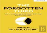 The Forgotten Third: Do One Third Have To Fail For Two Thirds To Succeed?