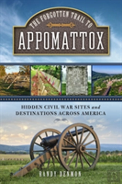 Bertrand.pt - The Forgotten Trail To Appomattox