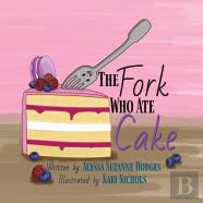 The Fork Who Ate Cake