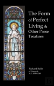 The Form Of Perfect Living And Other Prose Treatises