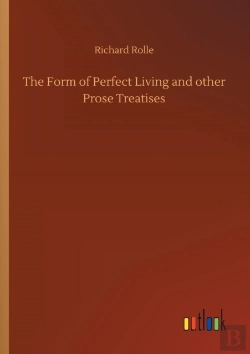 Bertrand.pt - The Form Of Perfect Living And Other Prose Treatises
