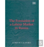 The Formation Of A Labour Market In Russia