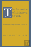 The Formation Of A Medieval Church