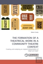 The Formation Of A Theatrical Work In A