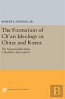 The Formation Of Ch'An Ideology In China And Korea