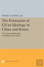 The Formation Of Ch'An Ideology In China And Korea