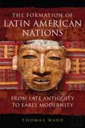 The Formation Of Latin American Nations
