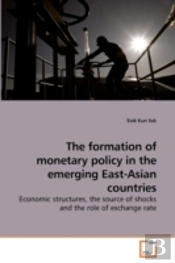 The Formation Of Monetary Policy In The