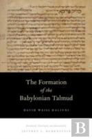The Formation Of The Babylonian Talmud