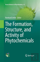 The Formation, Structure And Activity Of Phytochemicals