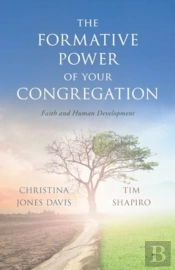 The Formative Power Of Your Congregation