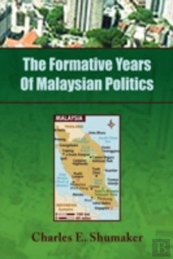 Bertrand.pt - The Formative Years Of Malaysian Politic