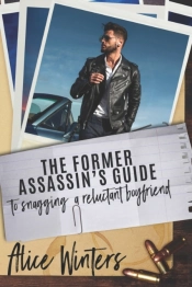 The Former Assassin'S Guide To Snagging A Reluctant Boyfriend