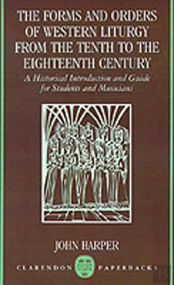 Bertrand.pt - The Forms And Orders Of Western Liturgy From The Tenth To The Eighteenth Century