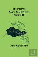 The Forsyte Saga, In Chancery Volume Ii