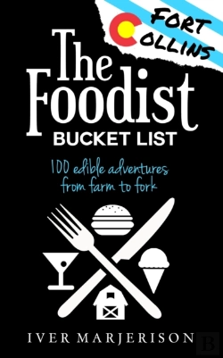 Bertrand.pt - The Fort Collins, Colorado Foodist Bucket List