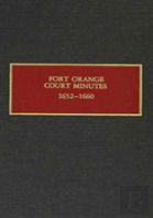 The Fort Orange Court Minutes, 1652-60