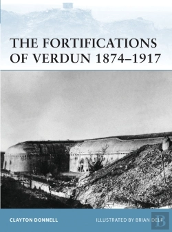 Bertrand.pt - The Fortifications Of Verdun 1874â€“1917