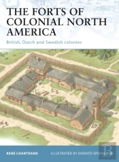 The Forts Of Colonial North America