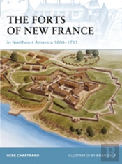 The Forts Of New France In Northeast America 1600â€“1763