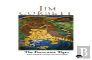 The Fortunate Tiger And Other Close Encounters