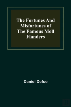 Bertrand.pt - The Fortunes And Misfortunes Of The Famous Moll Flanders