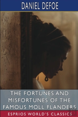 Bertrand.pt - The Fortunes And Misfortunes Of The Famous Moll Flanders (Esprios Classics)
