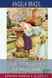 The Fortunes Of Philippa (Esprios Classics)