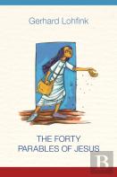 The Forty Parables Of Jesus