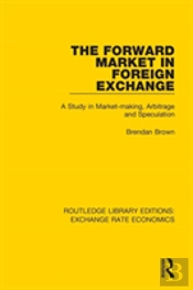 The Forward Market In Foreign Exchange