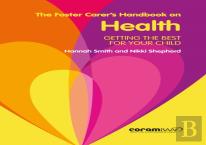 The Foster Carer'S Handbook On Health