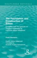 The Foundation And Construction Of Ethics (Routledge Revivals)