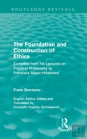 The Foundation And Construction Of Ethics (Routledge Revivals)