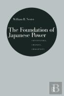 The Foundation Of Japanese Power: Continuities, Changes, Challenges