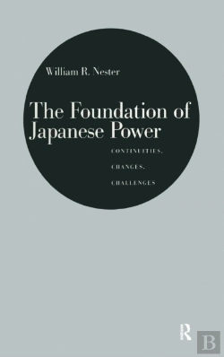 Bertrand.pt - The Foundation Of Japanese Power: Continuities, Changes, Challenges