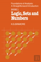 The Foundations Of Analysis: A Straightforward Introduction
