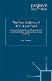 The Foundations Of Anti-Apartheid