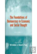 The Foundations Of Bureaucracy In Economic And Social Thought