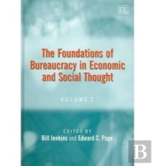 The Foundations Of Bureaucracy In Economic And Social Thought