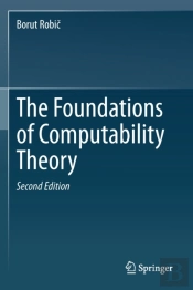 The Foundations Of Computability Theory