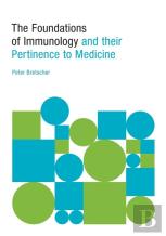 The Foundations Of Immunology And Their Pertinence To Medicine