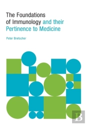 The Foundations Of Immunology And Their Pertinence To Medicine