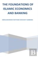 The Foundations Of Islamic Economics And Banking