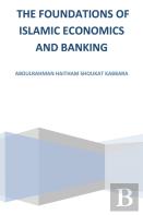 The Foundations Of Islamic Economics And Banking
