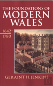 The Foundations Of Modern Wales