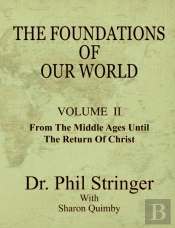 The Foundations Of Our World, Volume Ii
