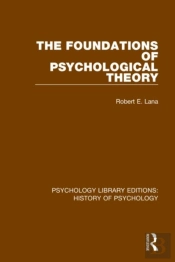 The Foundations Of Psychological Theory
