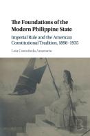 The Foundations Of The Modern Philippine State